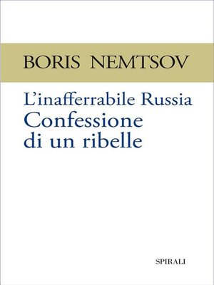 cover image of L'inafferrabile Russia. Confessione di un ribelle